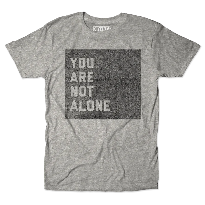 Not Alone Tee