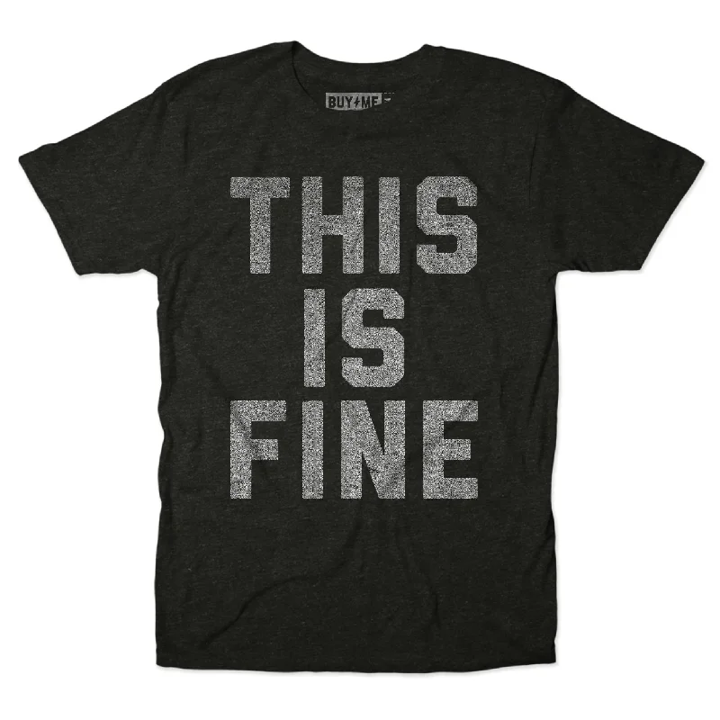 This Is Fine Tee